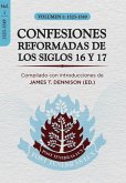 Confesiones Reformadas de los Siglos 16 y 17 - Volumen 1: 1523-1549