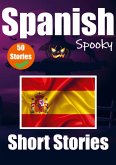 50 Short Spooky Storiеs in Spanish A Bilingual Journеy in English and Spanish: Haunted Tales in English and Spanish Learn Spanish Language