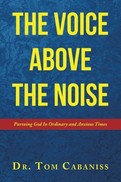 The Voice Above The Noise - Cabaniss, Tom