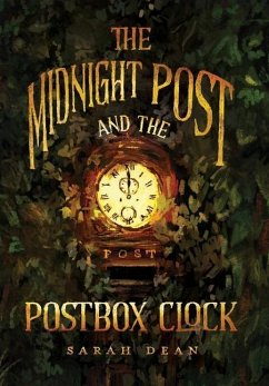 The Midnight Post and the Postbox Clock - Dean, Sarah