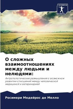 O slozhnyh wzaimootnosheniqh mezhdu lüd'mi i nelüdqmi: - Medejros de Mello, Rosimeri