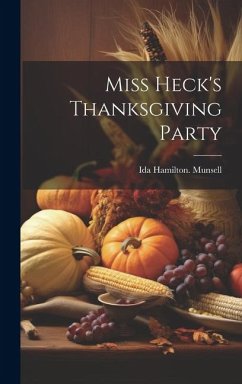 Miss Heck's Thanksgiving Party - Munsell, Ida Hamilton [From Old Cata