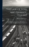 The Law of Loss and Damage Claims: Including the Cummins Amendment, Bill of Lading Act, Twenty-Eight Hour Law, and Standard Claim Forms