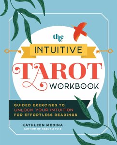 The Intuitive Tarot Workbook - Medina, Kathleen