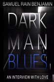 Dark Man Blues: An Interview With Love