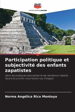 Participation politique et subjectivité des enfants zapatistes - Rico Montoya, Norma Angélica