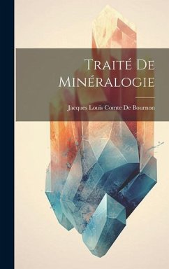 Traité De Minéralogie - De Bournon, Jacques Louis Comte