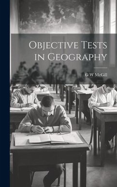 Objective Tests in Geography - McGill, Gw
