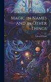 Magic in Names and in Other Things