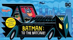 Batman: To the Batcave! (An Abrams Extend-a-Book) - Mara, Nichole