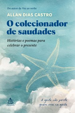 O colecionador de saudades - Castro, Allan Dias