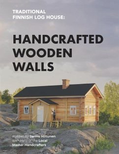 Traditional Finnish Log House: Handcrafted Wooden Walls - Hiltunen, Jarmo