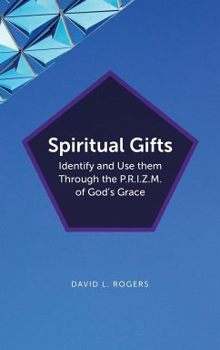 Spiritual Gifts - Rogers, David L.