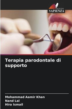 Terapia parodontale di supporto - Khan, Mohammad Aamir;Lal, Nand;Ismail, Hira