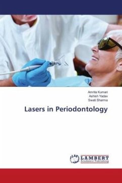 Lasers in Periodontology - Kumari, Amrita;Yadav, Ashish;Sharma, Swati