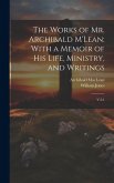 The Works of Mr. Archibald M'Lean: With a Memoir of his Life, Ministry, and Writings: V.5:1