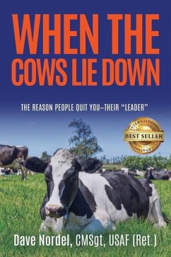 When the Cows Lie Down: The Reason People Quit YOU-Their 