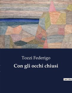 Con gli occhi chiusi - Federigo, Tozzi