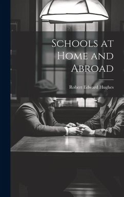 Schools at Home and Abroad - Hughes, Robert Edward