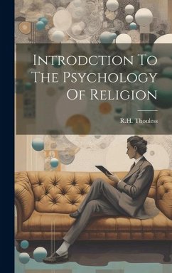 Introdction To The Psychology Of Religion - Thouless, Rh