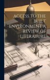 Access to the Built Environment a Review of Literature