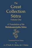 The Great Collection S&#363;tra: Volume One: A Translation of the Mah&#257;sa&#7747;nip&#257;ta S&#363;tra