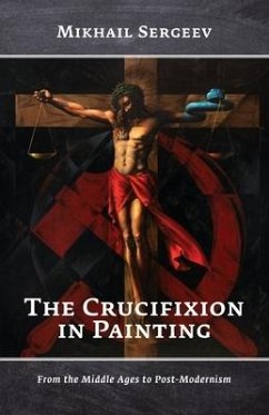 The Crucifixion in Painting - Sergeev, Mikhail