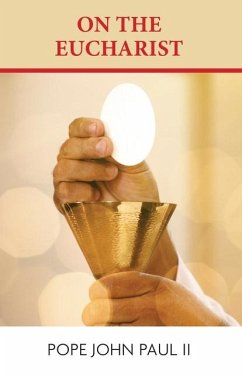 On the Eucharist - Pope John Paul II