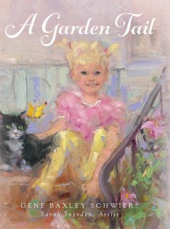 A Garden Tail - Baxley Schwiers, Gene