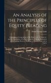 An Analysis of the Principles of Equity Pleading