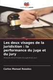 Les deux visages de la juridiction : la performance du juge et du jury