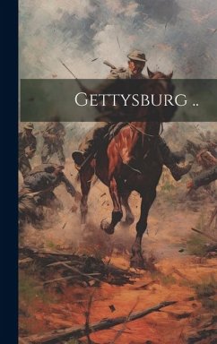 Gettysburg .. - Anonymous