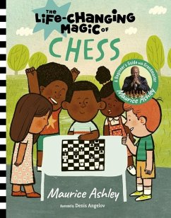 The Life-Changing Magic of Chess - Ashley, Maurice