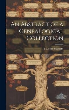 An Abstract of a Genealogical Collection - Macbeth, Malcolm