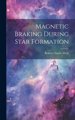 Magnetic Braking During Star Formation - Fleck, Robert Charles