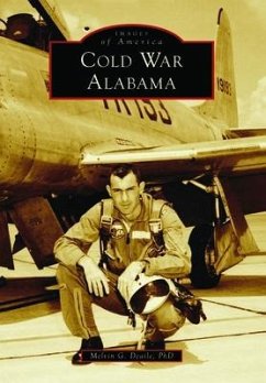 Cold War Alabama - Deaile, Melvin G