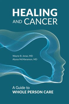 Healing and Cancer - Jonas, Wayne B; McManamon, Alyssa