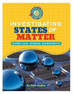 Investigating States of Matter - Mullins, Matt