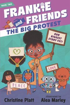 Frankie and Friends: The Big Protest - Platt, Christine