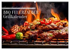 BBQ Feuerzauber - Grillkalender (Wandkalender 2024 DIN A2 quer), CALVENDO Monatskalender