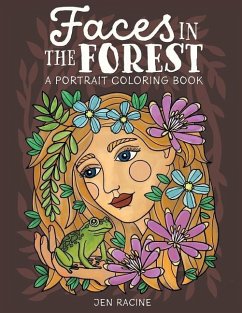 Faces in the Forest: A Portrait Coloring Book - Racine, Jen