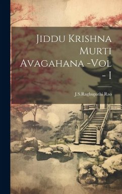 Jiddu Krishna Murti Avagahana -Vol - I - Rao, Jsraghupathi