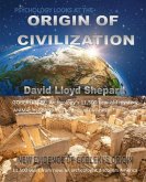 PSYCHOLOGY and the ORIGIN OF CIVILIZATION