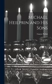 Michael Heilprin and his Sons: A Biography