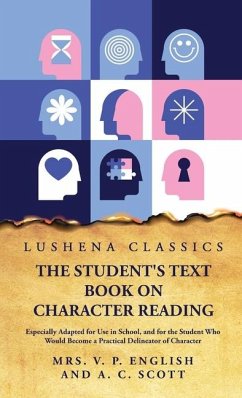 The Student's Text Book on Character Reading - Mrs V P English and a C Scott