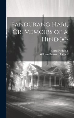 Pandurang Hàrì, Or, Memoirs of a Hindoo - Hockley, William Browne; Redding, Cyrus