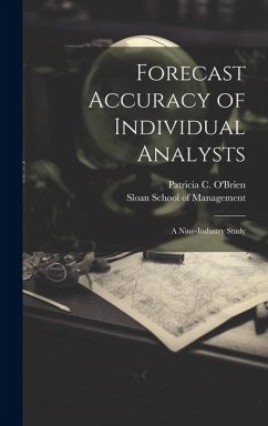 Forecast Accuracy of Individual Analysts: A Nine-industry Study - O'Brien, Patricia C.
