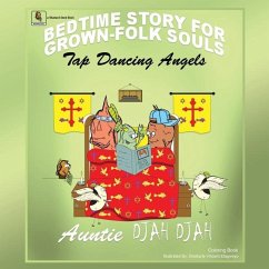 Tap Dancing Angels: Bedtime Stories for Grown-Folk Souls - Djah, Auntie Djah