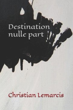 Destination nulle part - Lemarcis, Christian Aniel