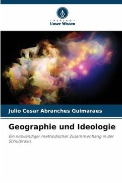 Geographie und Ideologie - Guimarães, Julio Cesar Abranches